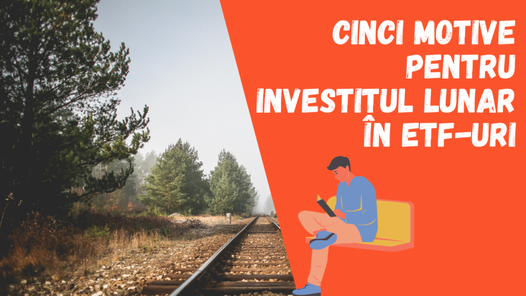 Cinci motive pentru investitul lunar în ETF-uri